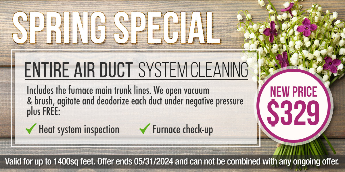Spring Duct Cleaning 2024 Special Great Price